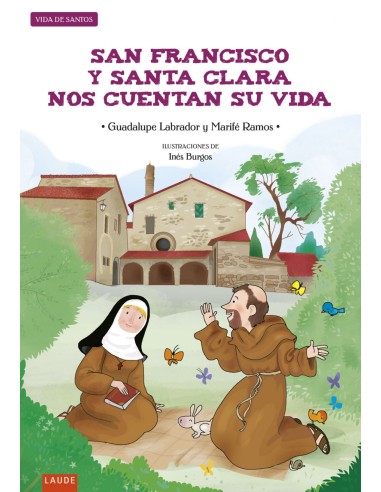 SAN FRANCISCO Y SANTA CLARA NOS CUENTAN SU VIDA