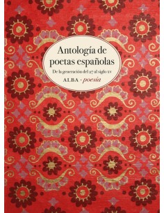 ANTOLOGIA DE POETAS ESPANOLAS generacion 27 al siglo xv