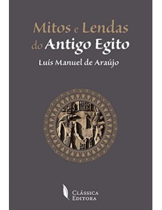 Mitos e lendas do Antigo Egito