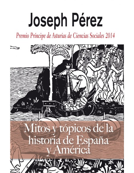 MITOS Y TOPICOS DE LA HISTORIA DE ESPANA Y AMERICA