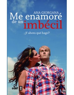 ME ENAMORE DE UN IMBECIL