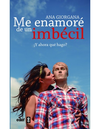 ME ENAMORE DE UN IMBECIL