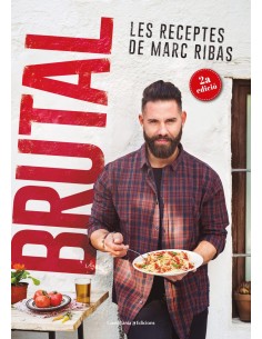 BRUTAL LES RECEPTES E MARC RIBAS