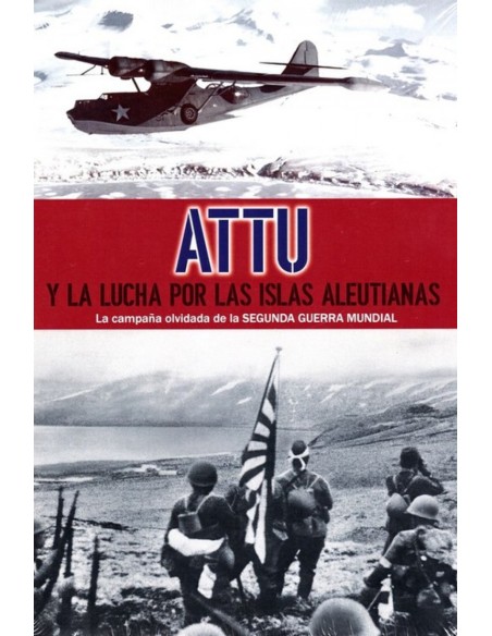 ATTU Y LA LUCHA POR LAS ISLAS ALEUTIANAS