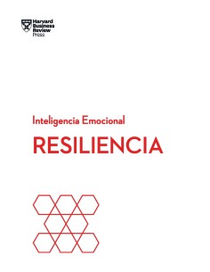 RESILIENCIA INTELIGENCIA EMOCIONAL HBR