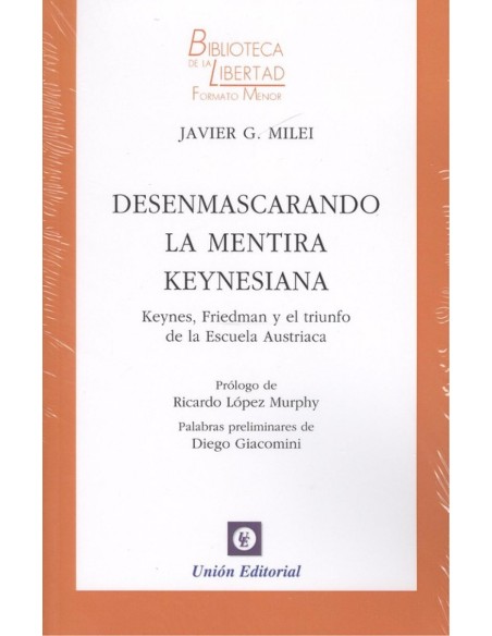DESENMASCARANDO LA MENTIRA KEYNESIANA