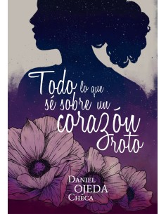 TODO LO QUE SE SOBRE UN CORAZON ROTO