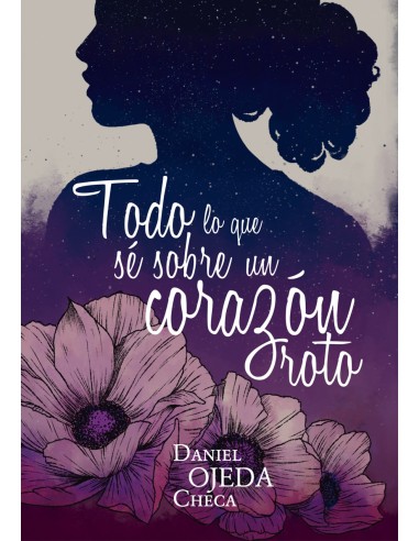 TODO LO QUE SE SOBRE UN CORAZON ROTO