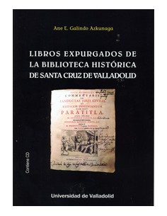 LIBROS EXPURGADOS DE LA BIBLIOTECA HISTORICA DE SANTA CRUZ DE VALLADOLID