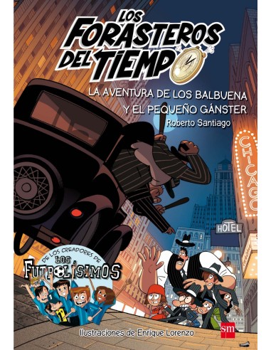 LA AVENTURA DE LOS BALBUENA Y EL PEQUENO GANSTER