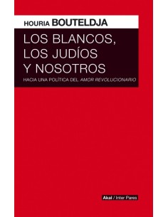 LOS BLANCOS LOS JUDIOS Y NOSOTROS