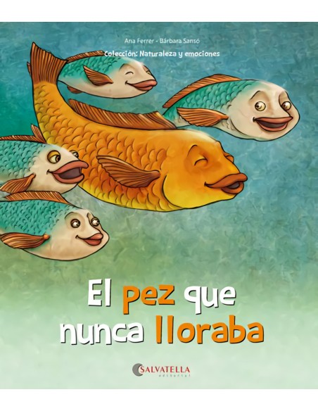 EL PEZ QUE NUNCA LLORABA