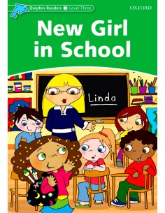 NEW GIRL IN SCHOOL DOLPHIN READERS GRADED 3