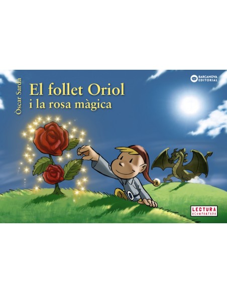 EL FOLLET ORIOL I LA ROSA MAGICA