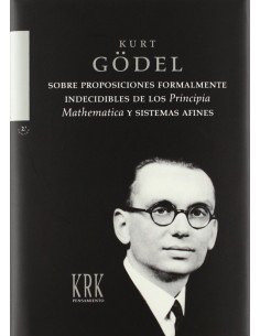 SOBRE PROPOSICIONES FORMALMENTE INDECIDIBLES DE LOS PRINCIPIA MATHEMATICA Y SISTEMAS AFINES
