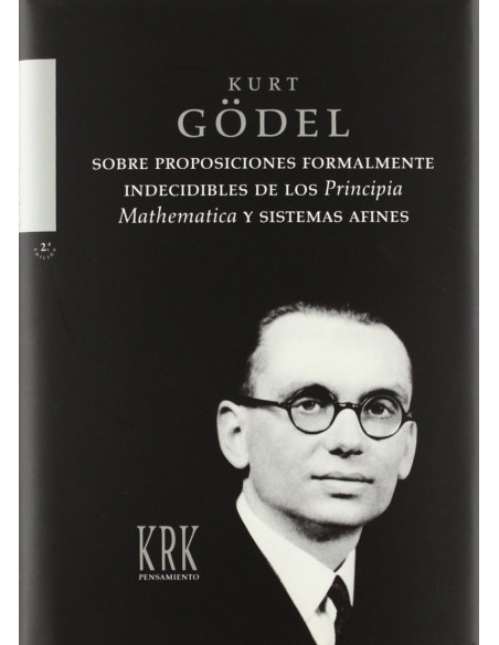SOBRE PROPOSICIONES FORMALMENTE INDECIDIBLES DE LOS PRINCIPIA MATHEMATICA Y SISTEMAS AFINES