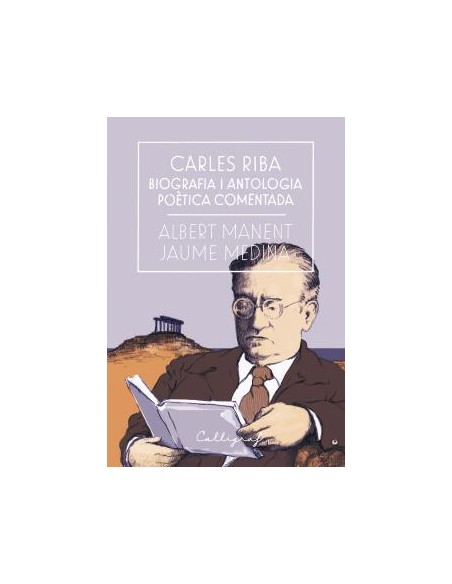 CARLES RIBA BIOGRAFIA I ANTOLOGIA POETICA COMENTADA