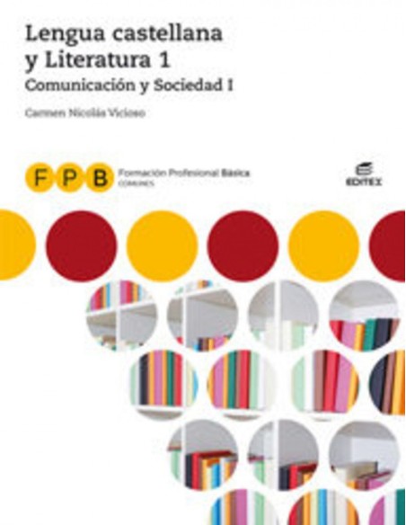 LENGUA Y LITERATURA I COMUNICACION Y SOCIEDAD 1 FORMACION PROFESIONAL BASICA