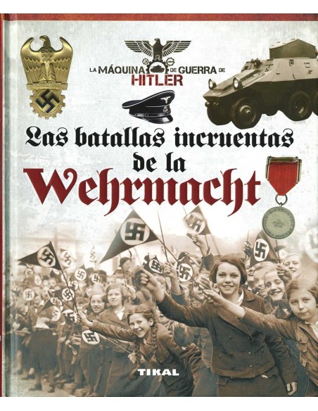 LAS BATALLAS INCRUENTAS DE WEHRMACHT