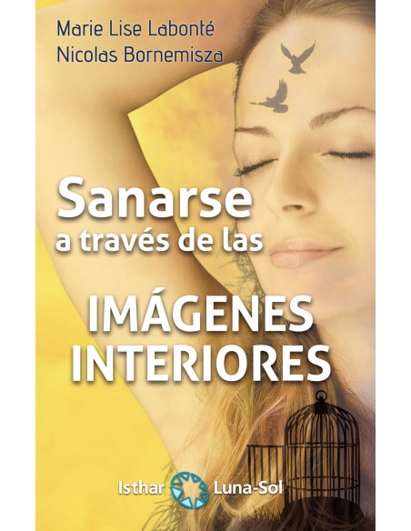 SANARSE A TRAVES DE LAS IMAGENES INTERIORES