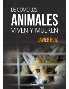 DE COMO LOS ANIMALES VIVEN Y MUEREN