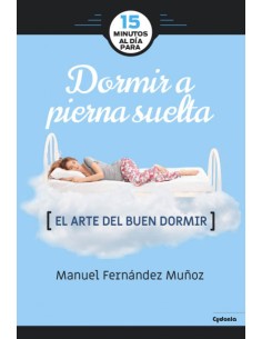 Dormir a pierna suelta