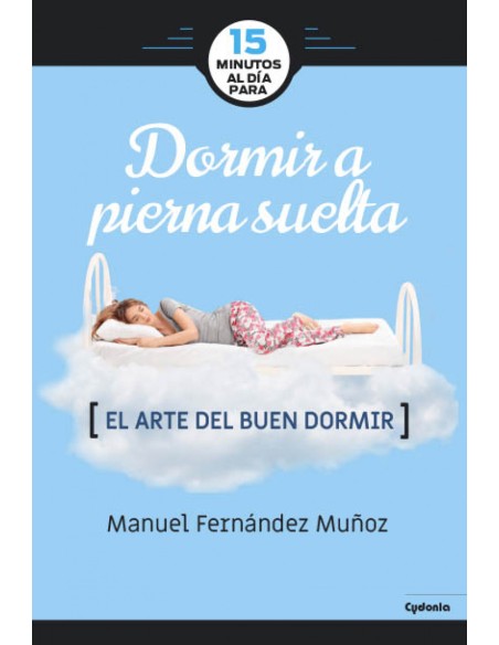 Dormir a pierna suelta