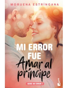 MI ERROR FUE AMAR AL PRINCIPE