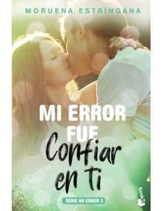 MI ERROR FUE CONFIAR EN TI