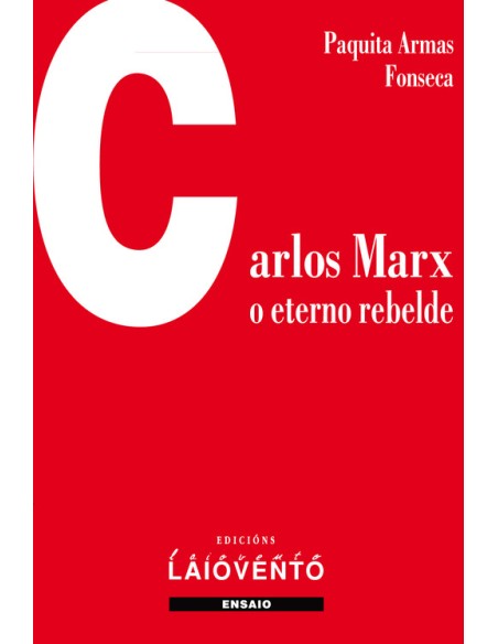 CARLOS MARX O ETERNO REBELDE