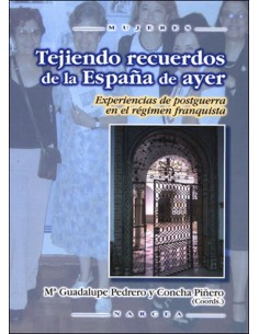 TEJIENDO RECUERDOS DE ESPANA DE AYER