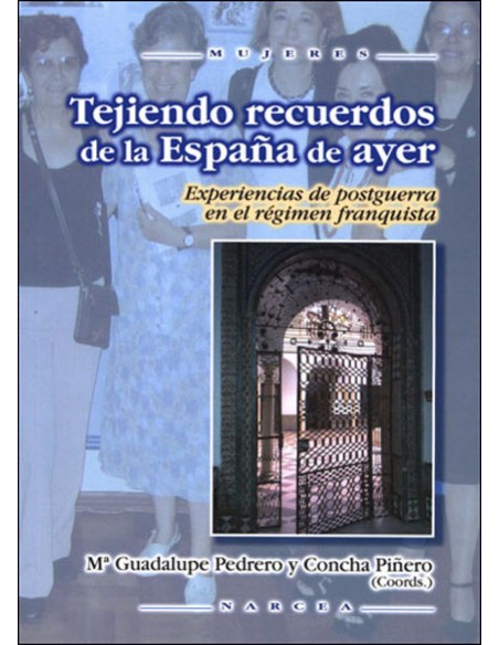 TEJIENDO RECUERDOS DE ESPANA DE AYER