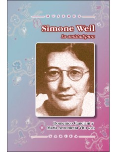 SIMONE WEIL LA AMISTAD PURA