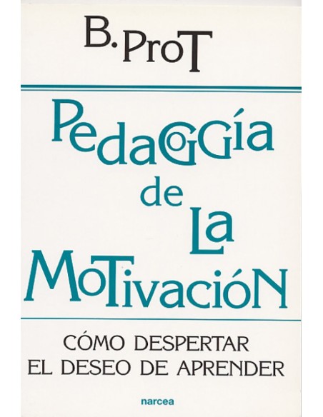 PEDAGOGIA DE LA MOTIVACION
