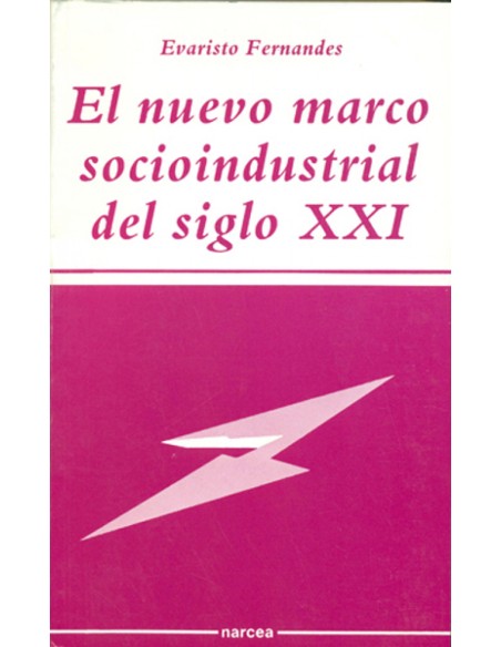 NUEVO MARCO SOCIOINDUSTRIAL SXXI