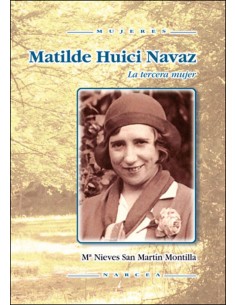 MATILDE HUICI LA TERCERA MUJER