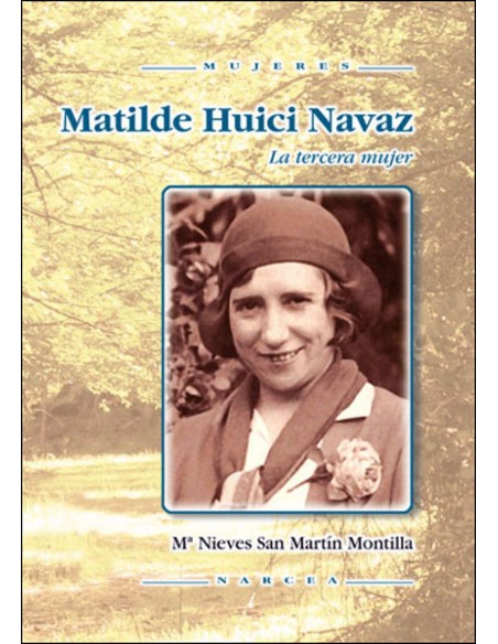 MATILDE HUICI LA TERCERA MUJER