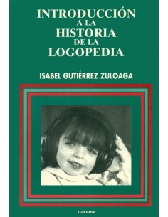 INTRODUCCION HISTORIA LOGOPEDIA