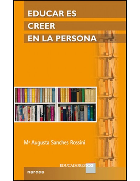 EDUCAR ES CREER EN LA PERSONA
