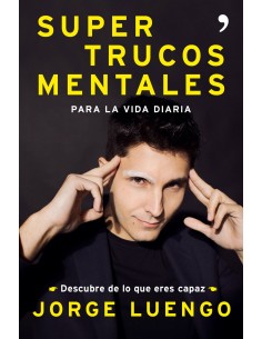 SUPERTRUCOS MENTALES PARA LA VIDA DIARIA