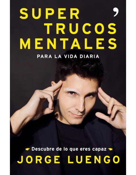 SUPERTRUCOS MENTALES PARA LA VIDA DIARIA
