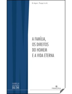 A FAMILIA OS DIREITOS DO HOMEM E A VIDA ETERNA