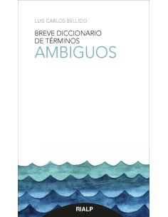 BREVE DICCIONARIO DE TERMINOS AMBIGUOS
