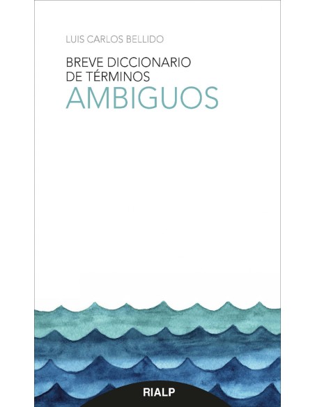 BREVE DICCIONARIO DE TERMINOS AMBIGUOS