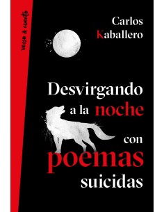 DESVIRGANDO A LA NOCHE CON POEMAS SUICIDAS