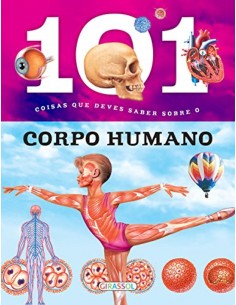 101 COISAS QUE DEVES SABER SOBRE O CORPO HUMANO