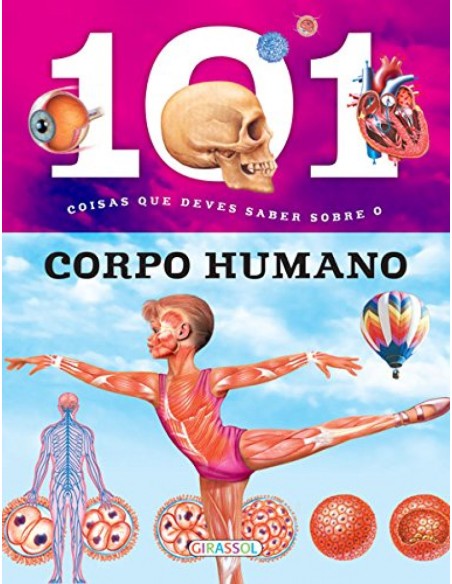 101 COISAS QUE DEVES SABER SOBRE O CORPO HUMANO