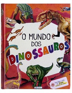 O MUNDO DOS DINOSSAUROS