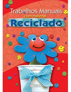 TRABALHOS MANUAIS COM MATERIAL RECICLADO