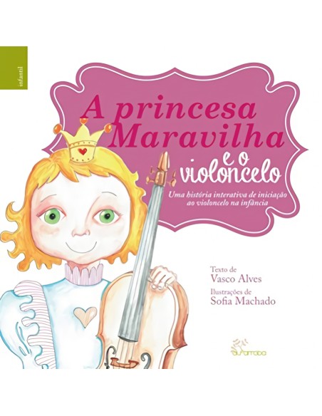 A princesa O cavaleiro maravilha e o violoncelo